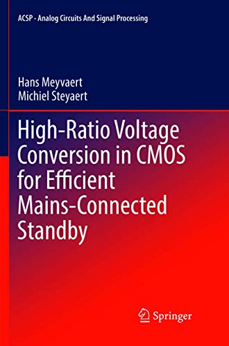 High-Ratio Voltage Conversion in CMOS for Efficient Mains-Connected Standby [Paperback]