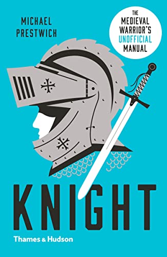 Knight: The Medieval Warrior's (Unofficial) Manual [Paperback]