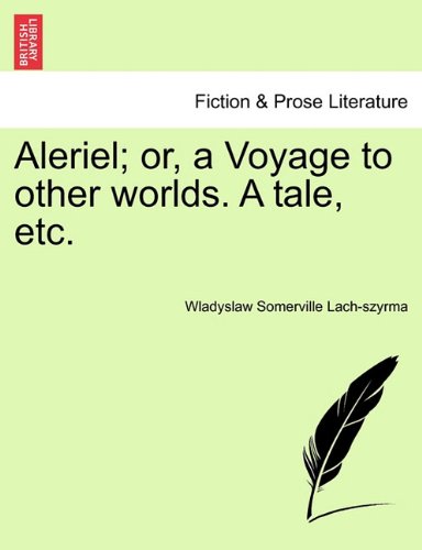 Aleriel Or, A Voyage To Other Worlds. A Tale, Etc. [Paperback]