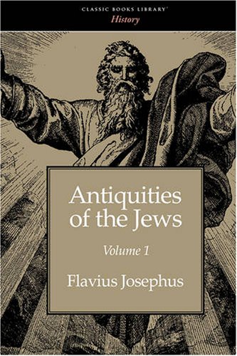 Antiquities Of The Jes Volume 1 [Paperback]