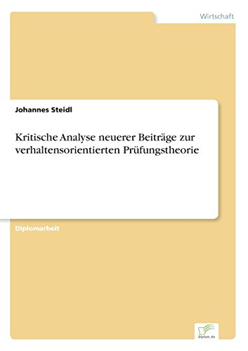 Kritische Analyse Neuerer Beitrage Zur Verhaltensorientierten Prufungstheorie [Paperback]