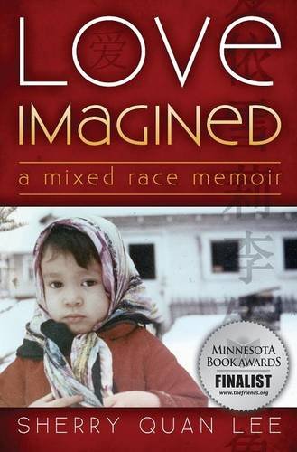 Love Imagined A Mixed Race Memoir [Hardcover]