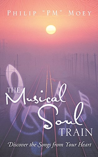 Musical Soul Train  Discover the Songs from Your Heart [Hardcover]