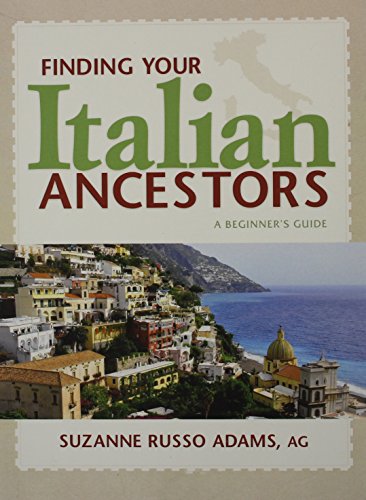 Finding Your Italian Ancestors A Beginner's Guide [Hardcover]