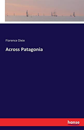 Across Patagonia [Paperback]