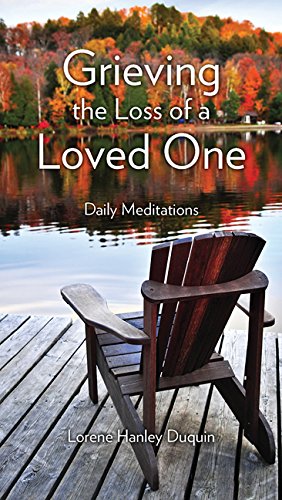 Grieving the Loss of a Loved One  Daily Meditations [Paperback]