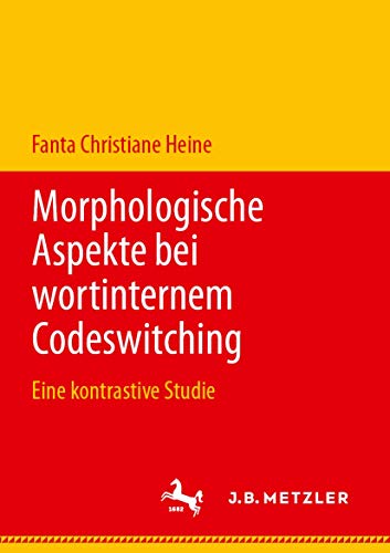 Morphologische Aspekte bei wortinternem Codeswitching: Eine kontrastive Studie [Paperback]