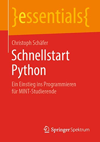 Schnellstart Python: Ein Einstieg ins Programmieren fr MINT-Studierende [Paperback]