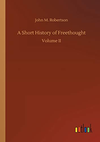 Short History of Freethought [Paperback]