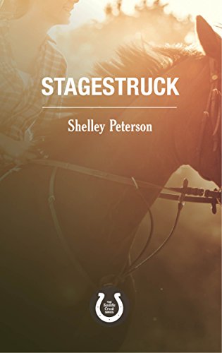 Stagestruck: The Saddle Creek Series [Paperback]