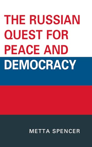 The Russian Quest for Peace and Democracy [Hardcover]