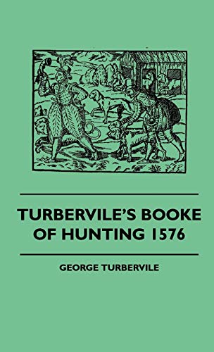 Turbervile's Booke of Hunting 1576 [Hardcover]