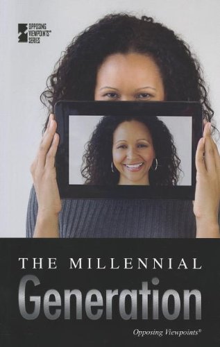 The Millennial Generation (opposing Viepoints) [Paperback]