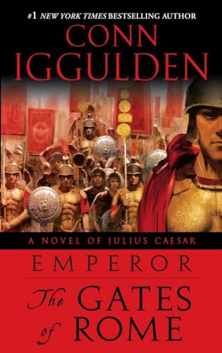 Emperor: The Gates of Rome: A Novel of Julius Caesar; A Roman Empire Novel [Paperback]