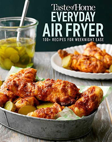 Taste of Home Everyday Air Fryer: 112 Recipes for Weeknight Ease [Paperback]