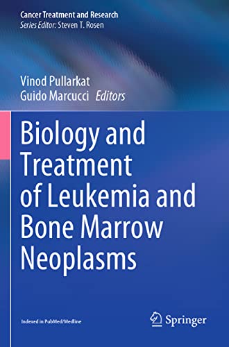 Biology and Treatment of Leukemia and Bone Marrow Neoplasms [Paperback]