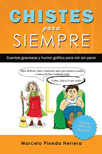 Chistes para Siempre  Cuentos Graciosos y Humor Grfico para Rer Sin Parar [Paperback]