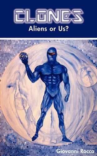 Clones Aliens Or Us [Paperback]