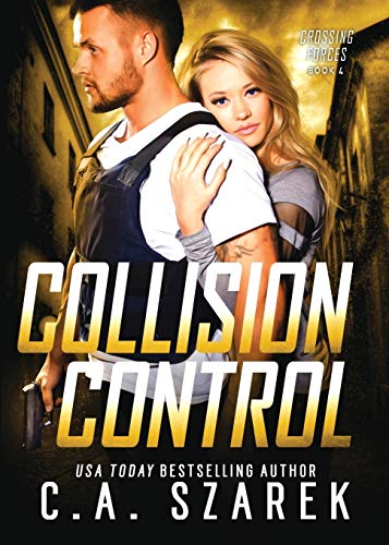 Collision Control  Crossing Forces Book Four [Paperback]