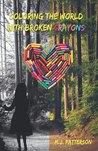 Coloring the World ith Broken Crayons [Paperback]