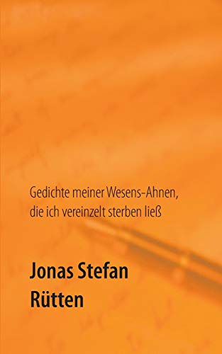 Gedichte Meiner Wesens-Ahnen, Die Ich Vereinzelt Sterben Lie (german Edition) [Paperback]