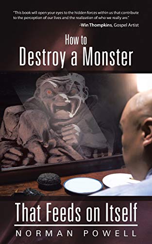 How to Destroy a Monster That Feeds on Itself [Paperback]