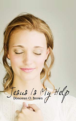 Jesus Is My Help [Paperback]