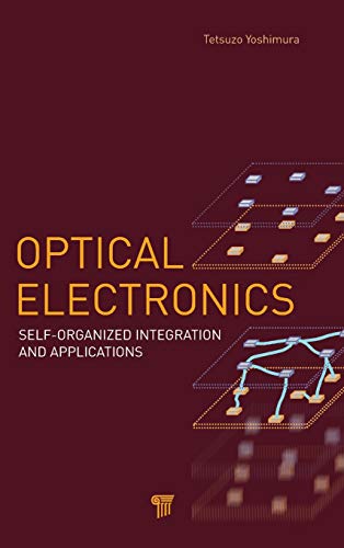 Optical Electronics Self-Organized Integration and Applications [Hardcover]