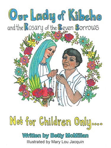 Our Lady Of Kibeho And The Rosary Of The Seven Sorros Coloring Book [Paperback]