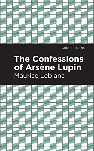 The Confessions of Arsene Lupin [Paperback]