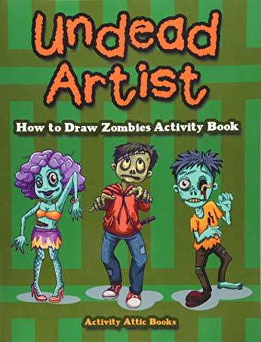 Undead Artist  Ho to Dra Zombies Activity Book [Paperback]