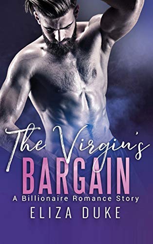 Virgin's Bargain  A Billionaire Romance Story [Hardcover]