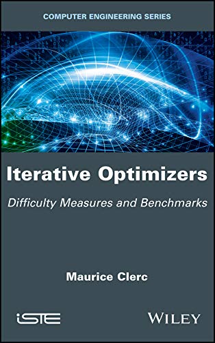 Iterative Optimizers: Difficulty Measures and Benchmarks [Hardcover]