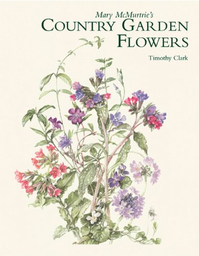 Mary McMurtrie's Country Garden Flowers [Hardcover]