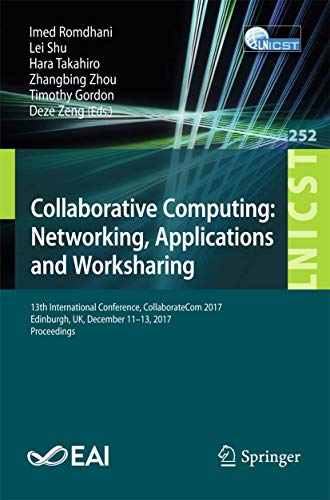 Collaborative Computing Netorking, Applications and Worksharing 13th Internat [Paperback]