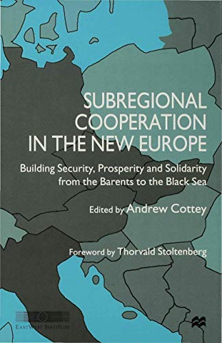 Subregional Cooperation in the New Europe Building Security, Prosperity and Sol [Hardcover]