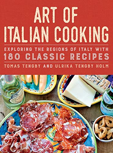 Art of Italian Cooking: Exploring the Regions of Italy with 180 Classic Recipes [Hardcover]