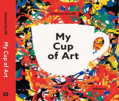 My Cup of Art [Hardcover]