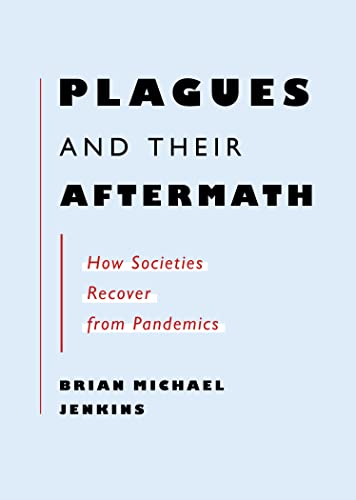 Plagues and Their Aftermath: How Societies Recover from Pandemics [Paperback]