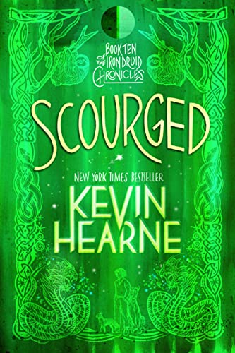 Scourged: Book Ten of The Iron Druid Chronicl