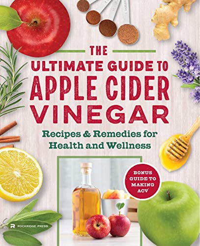 The Apple Cider Vinegar Cure: Essential Recipes & Remedies to Heal Your Body [Paperback]