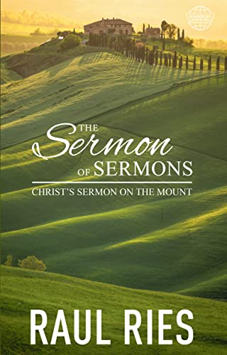 The Sermon of Sermons: Christ's Sermon on the