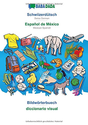 Babadada, Schiizerdutsch - Espanol De Mexico, Bildoerterbuech - Diccionario Vi