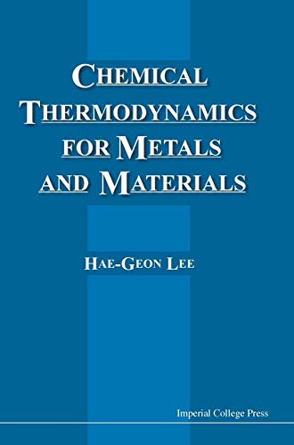 Chemical Thermodynamics For Metals And Materials (ith Cd-Rom For Computer-Aided [Hardcover]