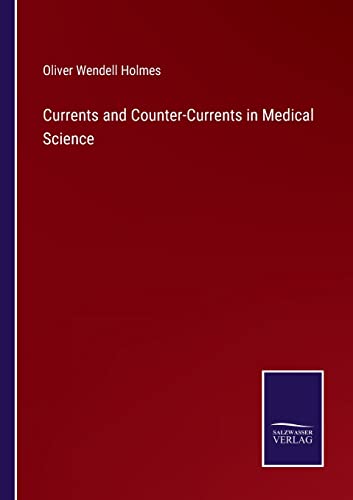 Currents And Counter-Currents In Medical Science