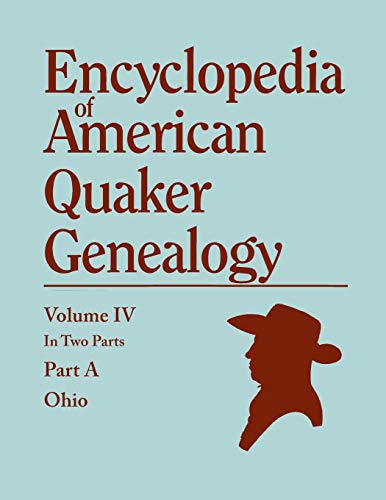 Encyclopedia Of American Quaker Genealogy. Listing Marriages, Births, Deaths, Ce [Paperback]