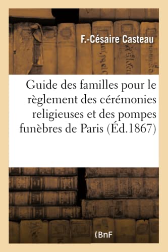 Guide Des Familles Pour Le Reglement Des Ceremonies Religieuses Et Des Pompes Fu