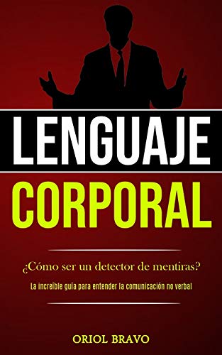 Lenguaje Corporal  &65533C&65533mo Ser un Detector de Mentiras (la Incre& [Paperback]