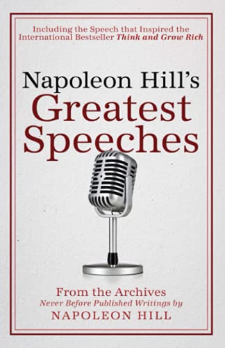 Napoleon Hill's Greatest Speeches An Official Publication Of The Napoleon Hill  [Paperback]