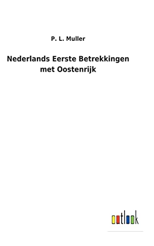 Nederlands Eerste Betrekkingen Met Oostenrijk